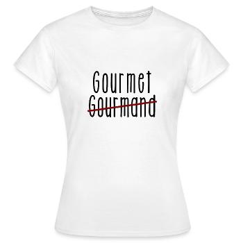 Gourmet versus Gourmand. Feinschmecker - Vielfraß - Frauen T-Shirt - Weiß - Vorne - AI Model Female 172 dark (172cm)