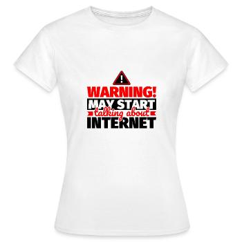 Internet funny saying - Women's T-Shirt - white - Front - AI Model Female 172 dark (172cm)