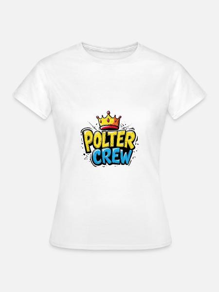 Polter Crew - Frauen T-Shirt - Weiß
