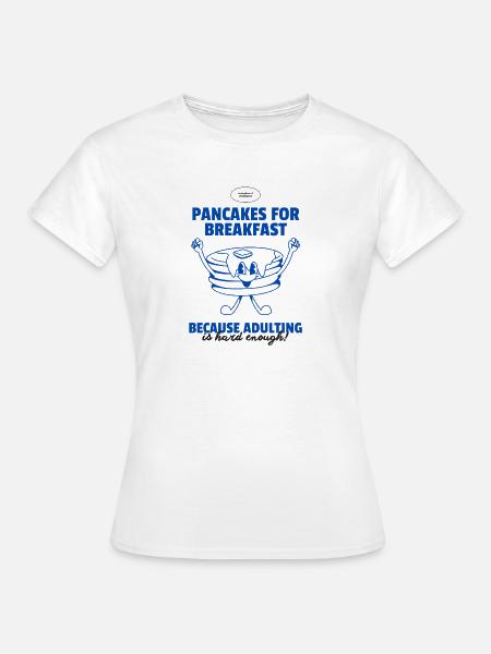 Pancakes for Champions - Women's T-Shirt - white