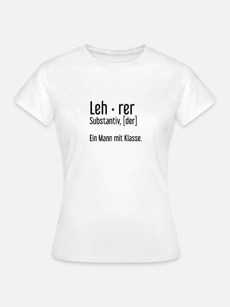Lehrer Vorbild Lehrmeister Schule Pädagoge Lernen - Frauen T-Shirt - Weiß