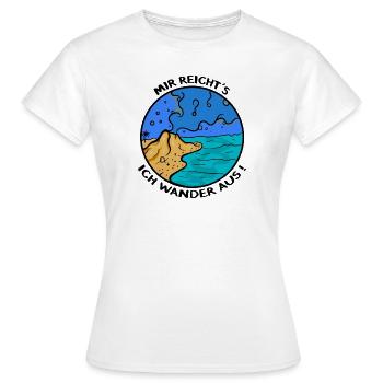 Mir reichts. Ich wandere aus! (auswandern) - Frauen T-Shirt - Weiß - Vorne - AI Model Female 172 dark (172cm)