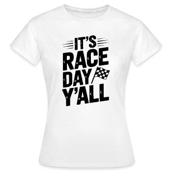 It’s Race Day Y’all - Women's T-Shirt - white - Front - AI Model Female 172 dark (172cm)