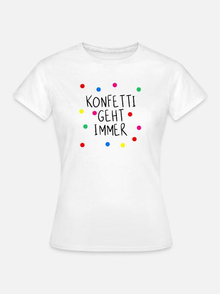 Konfetti geht immer - Frauen T-Shirt - Weiß