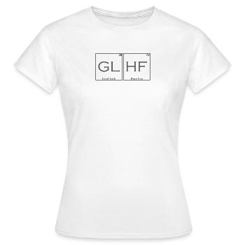 Good Luck Have Fun (GL HF) - Frauen T-Shirt - Weiß - Vorne - AI Model Female 172 dark (172cm)