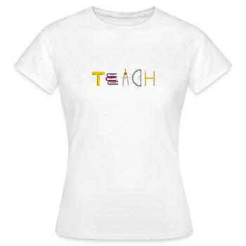TEACH - T-shirt Femme - blanc - Devant - AI Model Female 172 dark (172cm)