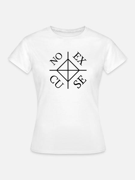 NO EXCUSE - Frauen T-Shirt - Weiß