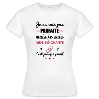 pas parfaite aide-soignante;cadeau aide soignante - T-shirt Femme - blanc - Devant - AI Model Female 172 dark (172cm)