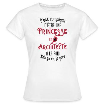 C'est compliqué d'être Une Princesse et Architecte - T-shirt Femme - blanc - Devant - AI Model Female 172 dark (172cm)
