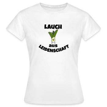 Lauch aus Leidenschaft - Frauen T-Shirt - Weiß - Vorne - AI Model Female 172 dark (172cm)