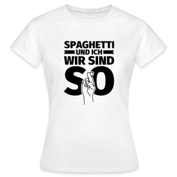 Spaghetti und ich wir sind so - Frauen T-Shirt - Weiß - Vorne - AI Model Female 172 dark (172cm)