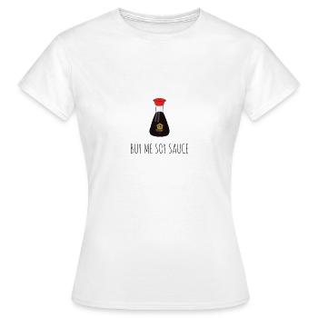 ACHETEZ-MOI UNE SAUCE DE SOJA (sauce soja) - T-shirt Femme - blanc - Devant - AI Model Female 172 dark (172cm)