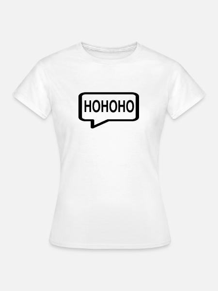 Ho Ho Ho - Frauen T-Shirt - Weiß