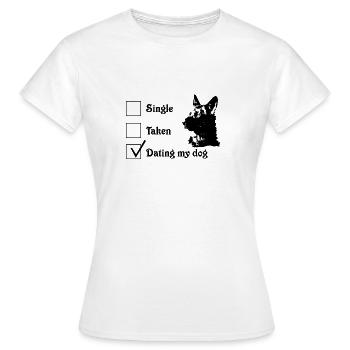 single,dating,dating my dog,schäferhund ,hund - Frauen T-Shirt - Weiß - Vorne - AI Model Female 172 dark (172cm)