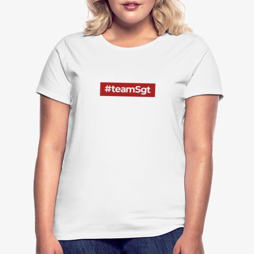 #teamSgt - Vrouwen T-shirt