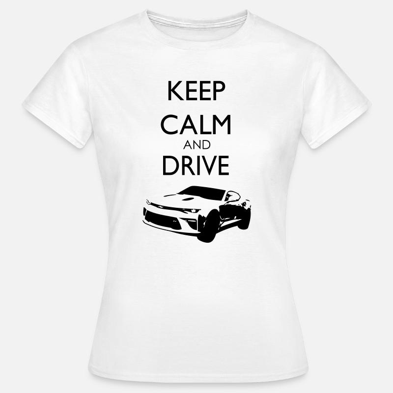 Keep Calm and Drive Camaro - Frauen T-Shirt - Weiß
