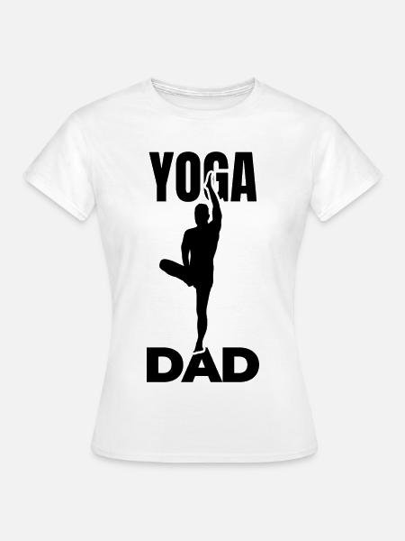 Yoga Papa - Frauen T-Shirt - Weiß