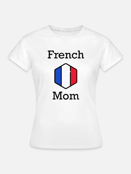 Französische Mutter - Frauen T-Shirt - Weiß