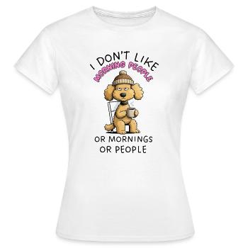 Grumpy Poodle Morning People Funny Dog - Women's T-Shirt - white - Front - AI Model Female 172 dark (172cm)