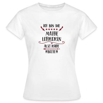 Mathelehrerin Lustige Lehrerin Sprüche Mathe Math - Frauen T-Shirt - Weiß - Vorne - AI Model Female 172 dark (172cm)