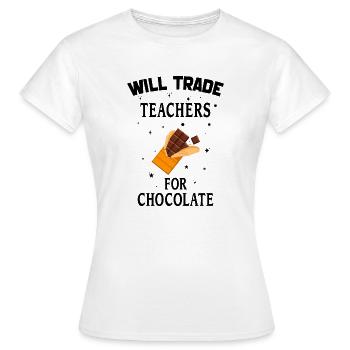 Will Trade Teachers For Chocolate Teachers Choco - T-shirt Femme - blanc - Devant - AI Model Female 172 dark (172cm)