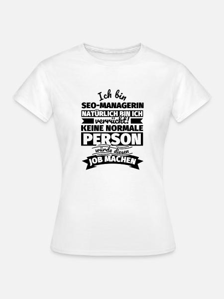 SEO-Managerin Geschenke - Frauen T-Shirt - Weiß