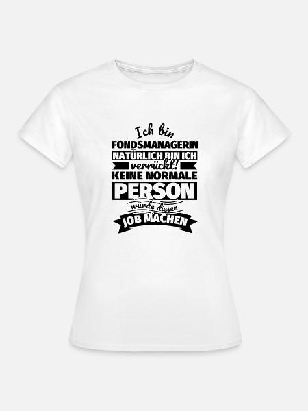 Fondsmanagerin Geschenke - Frauen T-Shirt - Weiß