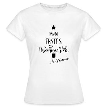 Mein erstes Weihnachten als Mama - Frauen T-Shirt - Weiß - Vorne - AI Model Female 172 dark (172cm)