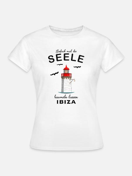 Ibiza, Leuchtturm am Hafen, Seele baumeln lassen - Frauen T-Shirt - Weiß