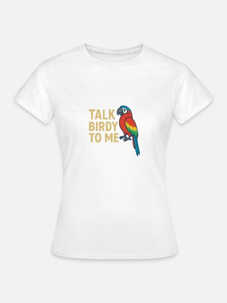 Glücklicher Papagei mit Text - Frauen T-Shirt - Weiß