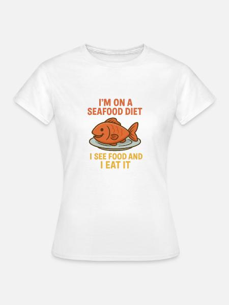 Ernährung mit Meeresfrüchten - Frauen T-Shirt - Weiß