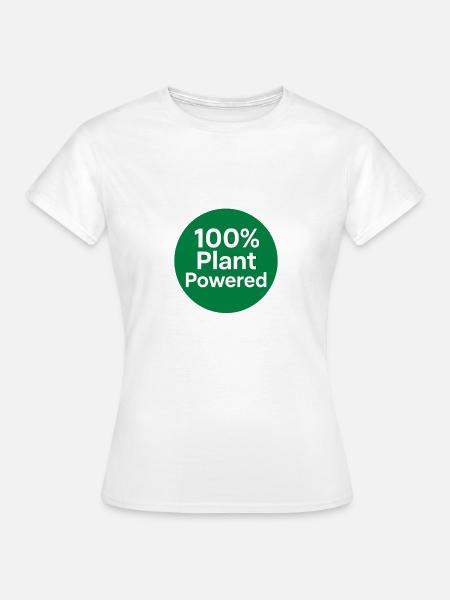 100 Prozent Pflanzenkraft - Frauen T-Shirt - Weiß