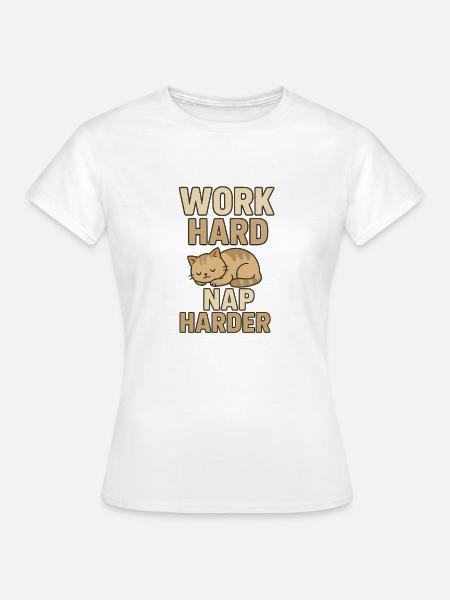 Hart arbeiten, härter schlafen - Frauen T-Shirt - Weiß