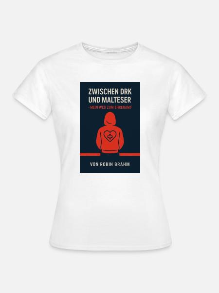Ehrenamt Lebt - Frauen T-Shirt - Weiß