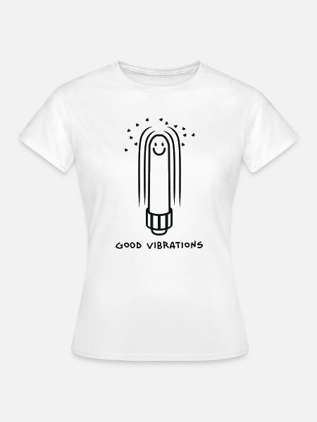 Dildo Vibrator mit guten Vibrationen - Frauen T-Shirt - Weiß