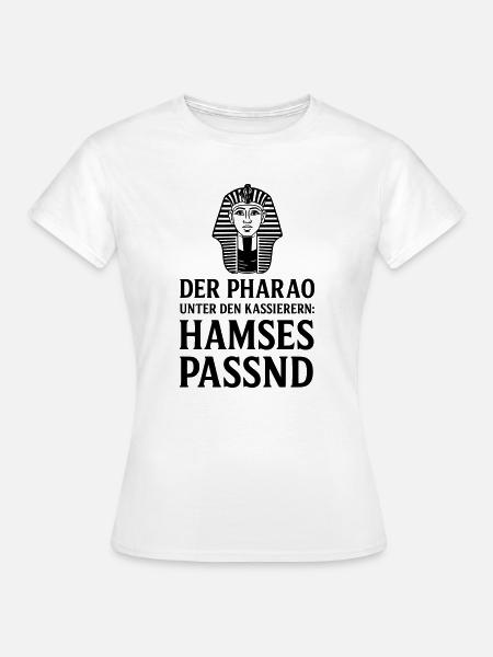 pharao kassiererin kasse supermarkt hamses passend - Frauen T-Shirt - Weiß