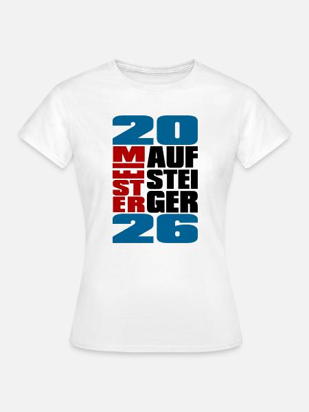 Meister und Aufsteiger 2026 - Frauen T-Shirt - Weiß