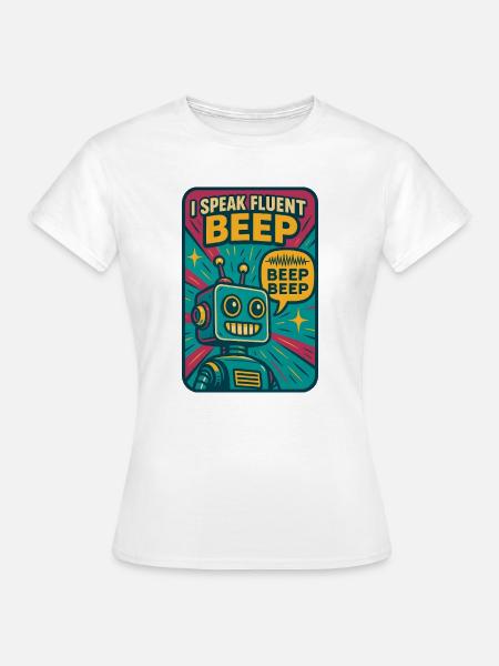 Fließend Beep | Roboter Sci-Fi Nerd - Frauen T-Shirt - Weiß