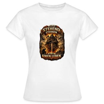 Standhaft Sterben Nicht Knien Leben - Frauen T-Shirt - Weiß - Vorne - AI Model Female 172 dark (172cm)