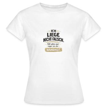 Ich liege nicht falsch Wahrheitswitz - Frauen T-Shirt - Weiß - Vorne - AI Model Female 172 dark (172cm)