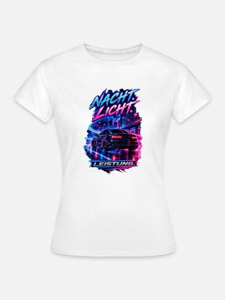 Nacht. Licht. Leistung. - Frauen T-Shirt - Weiß