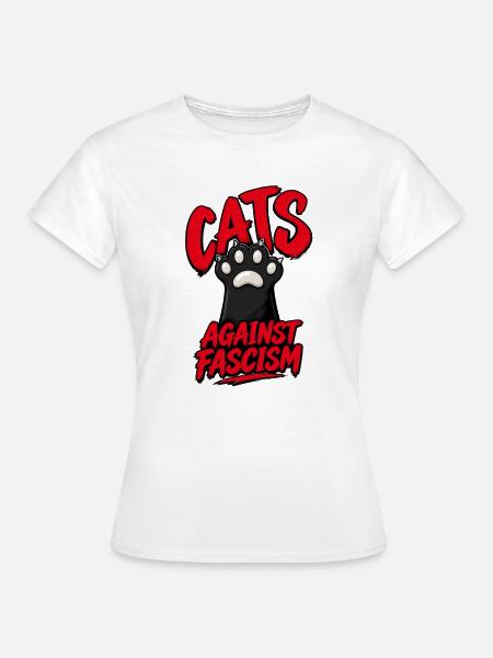 Cats Against Fascism - Frauen T-Shirt - Weiß