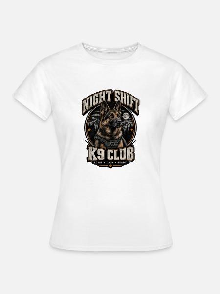 Nachtschichtclub – Deutscher Schäferhund - Frauen T-Shirt - Weiß