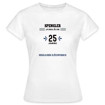 Spengler 25 Jahre Jubiläum 25. jähriges Jubilaeum - Frauen T-Shirt - Weiß - Vorne - AI Model Female 172 dark (172cm)