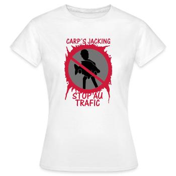 Stop au trafic "CARP'S JACKING" - T-shirt Femme - blanc - Devant - AI Model Female 172 dark (172cm)