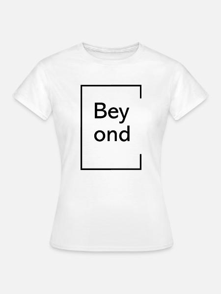 Beyond - Frauen T-Shirt - Weiß