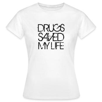 Les drogues ont sauvé ma chemise de déclaration de drogue drôle - T-shirt Femme - blanc - Devant - AI Model Female 172 dark (172cm)