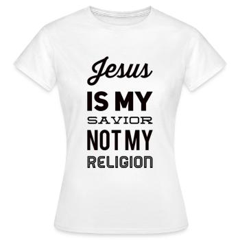 Jesus Is My Savior Not My Religion - Women's T-Shirt - white - Front - AI Model Female 172 dark (172cm)