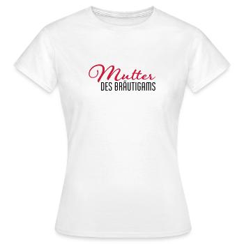mutter des braeutigams - Frauen T-Shirt - Weiß - Vorne - AI Model Female 172 dark (172cm)