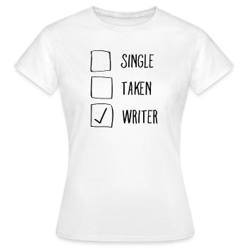 Single, Taken, Writer - Frauen T-Shirt - Weiß - Vorne - AI Model Female 172 dark (172cm)